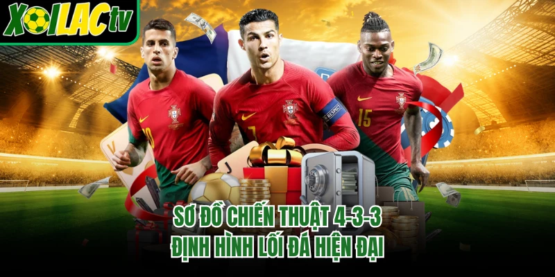 Sơ Đồ Chiến Thuật 4-3-3 - Định Hình Lối Đá Hiện Đại